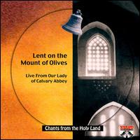 Lent on the Mount of Olives von Nuns of Our Lady of Calvary