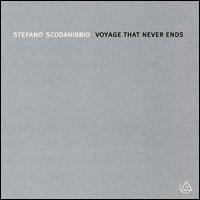 Scodanibbio: Voyage That Never Ends von Stefano Scodanibbio