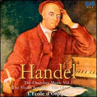 Handel: The Chamber Music, Vol. 2 von L'Ecole d'Orphée
