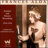 Frances Alda: Acoustic & Electric Recordings (1910 - 1928) von Frances Alda