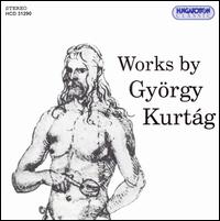 Works of György Kurtág von Various Artists