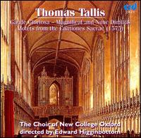 Thomas Tallis: Gaude Gloriosa; Magnificat and Nunc Dimittis; Motets from the Cantiones Sacrae von New College Choir, Oxford