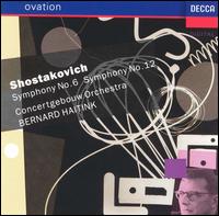 Shostakovich: Symphonies Nos. 6 & 12 von Bernard Haitink