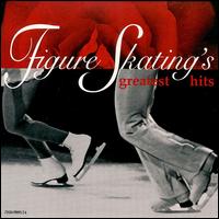 Figure Skating's Greatest Hits von Various Artists