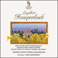 Engelbert Humperdinck: Tone Picture from Sleeping Beauty; Excerpts from King's Children von Vienna State Opera Orchestra