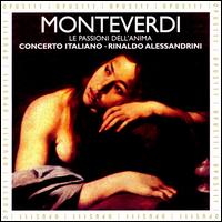 Monteverdi: Le Passioni dell'anima von Rinaldo Alessandrini