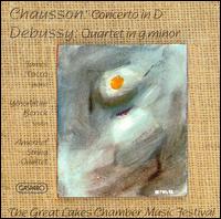 Ernest Chausson: Concerto in D; Claude Debussy: Quartet in G minor von Great Lakes Chamber Music Festival
