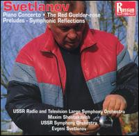 Evgeni Svetlanov: Piano Concerto; The Red Guelder-rose; Preludes; Symphonic Reflections von Evgeny Svetlanov