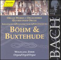 Bach: Influences of Böhm & Buxtehude von Wolfgang Zerer