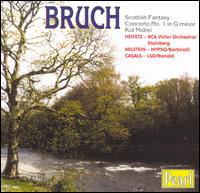 Max Bruch: Scottish Fantasy; Concerto No. 1; Kol Nidrei von Various Artists