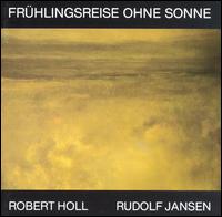 Robert Holl: Frühlingsreise von Robert Holl