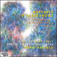 Raffaele d'Alsessandro: Symphony No. 1; Piano Concerto No. 3; Preludes von Mario Venzago