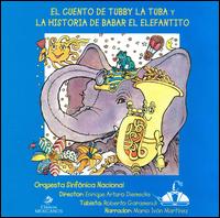 El Guento de Tubby la Tuba y La Historia de Babar el Elefantito von Various Artists