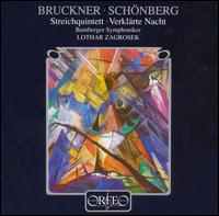 Anton Bruckner: Streichquintett; Arnold Schönberg: Verlkärte Nacht von Lothar Zagrosek