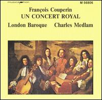Couperin: Un Concert Royal von Charles Medlam