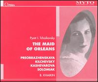 Tchaikovsky: The Maid of Orleans von Sofia Preobrazenskaja