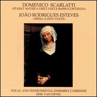 Domenico Scarlatti: Stabat Mater; João Rodrigues Esteves: Missa a oito voces von Currende