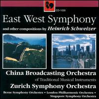 Schweizer: East West Symphony, etc. von Various Artists