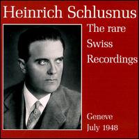 Heinrich Schlusmus Swiss Recordings 1948 von Heinrich Schlusnus