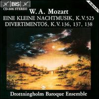 Mozart: Eine Kleine Nachtmusik; Divertimentos KV 136 - 138 von Drottningholm Baroque Ensemble