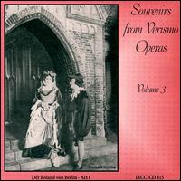 Souvenirs from Verismo Operas, Volume 3 von Various Artists