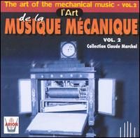 The Art of the Mechanical Music, Vol. 2 von Various Artists