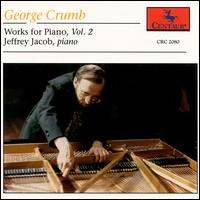 Crumb: Works for Piano Vol. 2 von Jeffrey Jacob