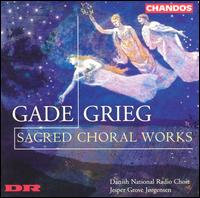 Grieg & Gade Sacred Choral Works von Various Artists