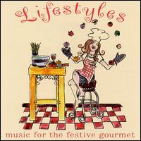 Lifestyles: Music for the Festive Gourmet von Various Artists