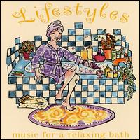 Lifestyles Music for Taking a Relaxing Bath von Various Artists