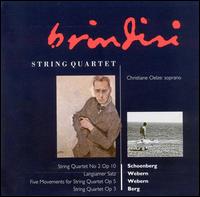 Brindisi String Quartet Plays Webern, Schoenberg and Berg von Brindisi String Quartet