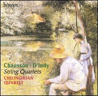 Chausson, D'Indy: String Quartets von Chilingirian Quartet