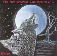 Villa-Lobos: Piano Music von Marc-André Hamelin