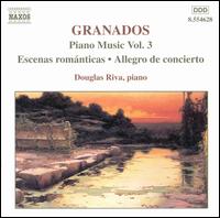Granados: Piano Music, Vol. 3 von Douglas Riva