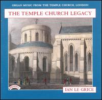 The Temple Church Legacy von Ian le Grice