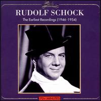 The Earliest Recordings, 1946-1954 von Rudolf Schock