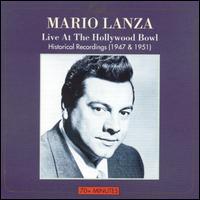 Live at Hollywood Bowl: Historical Recordings (1947 & 1951) von Mario Lanza