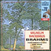 Brahms: Piano Concerto in Bf No2, Op83; Ballade in Dm Op10/1 von Wilhelm Backhaus