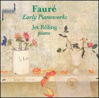 Fauré: Early Piano Works von Jet Roling