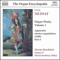 Georg Muffat: Organ Works, Vol. 1 von Martin Haselböck