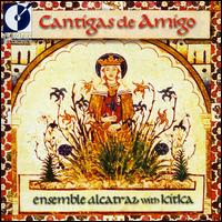 Cantigas de Amigo von Ensemble Alcatraz