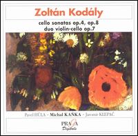 Zoltán Kodály: Cello sonatas Opp. 4 & 8; Duo violin-cello Op. 7 von Michal Kanka