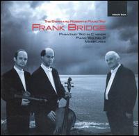 Frank Bridge: Phantasy Trio in C minor; Piano Trio No. 2; Miniatures von Bernard Roberts Piano Trio