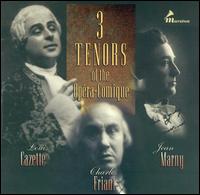 Three Tenors of the Opéra-Comique von Various Artists