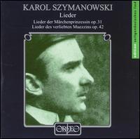 Karol Szymanowski: Lieder von Various Artists