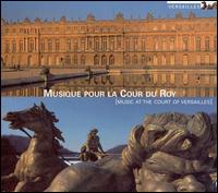 Music at the Court of Versailles (Box Set) von Various Artists