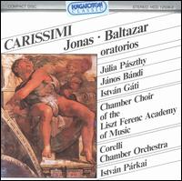 Carissimi: Jonas - Baltazar Oratorios von Various Artists