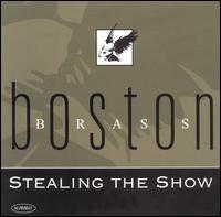 Stealing the Show von Boston Brass Ensemble