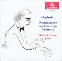 Gershwin: Remembrance and Discover, Vol.2 von Richard Glazier
