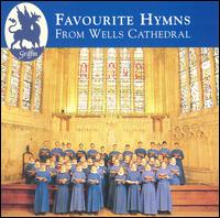 Favourite Hymns from Wells Cathedral von Wells Cathedral Choir